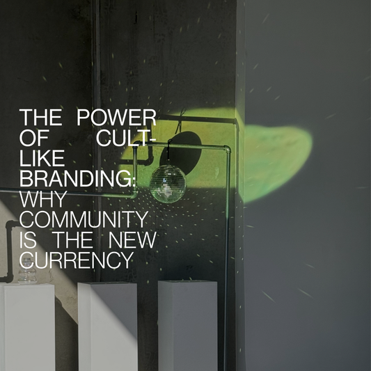 The Power of Cult-Like Branding: Why Community is the New Currency