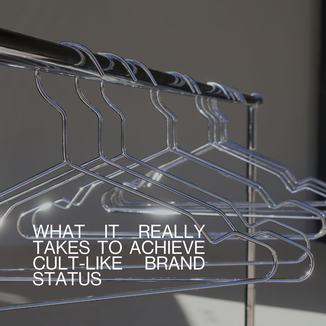 What It Really Takes to Achieve Cult-Like Brand Status