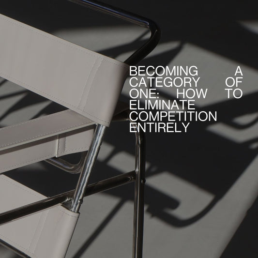 Becoming a Category of One: How to Eliminate Competition Entirely
