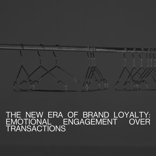 The New Era of Brand Loyalty: Emotional Engagement Over Transactions