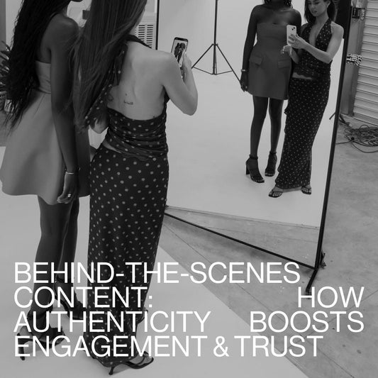 Behind-the-Scenes Content: How Authenticity Boosts Engagement & Trust