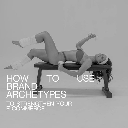 How to Use Brand Archetypes to Strengthen Your E-Commerce Identity